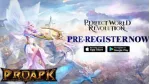Nhanh tay đăng ký chơi trước tựa game nhập vai Perfect World Revolution