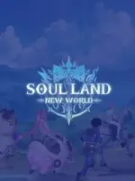 Nạp Voucher Soul Land: New World Global 