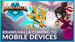 Tải về trải nghiệm ngay phiên bản di động của Brawlhalla. 