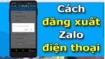Hướng dẫn thoát Zalo trên điện thoại, đăng xuất Zalo hoàn toàn trên điện thoại.