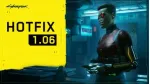 Bản cập nhật 1.06 của Cyberpunk 2077 sẽ fix lỗi lưu trữ game hỏng. 