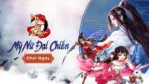 Game nhập vai thẻ tướng cực hay Mỹ Nữ Truyện sẽ chính thức ra mắt vào đầu năm 2021